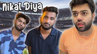 Cricket Stadium Se Bahar Nikal Diya  ft Shehr Main Dihat