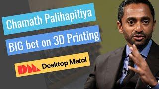 Chamath Palihapitiya's BIG bet on 3D printing - Desktop Metal Stock