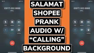 SALAMAT SHOPEE PRANK AUDIO W/ REALISTIC "CALLING" BACKGROUND | FULLSCREEN VERSION | WILLIE REVILLAME
