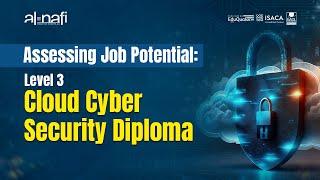 Assessing Job Potential: Level 3 Cloud Cyber Security Diploma | AL NAFI