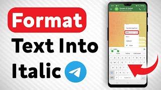 How To Format Your Text Into Italic In Telegram - Full Guide