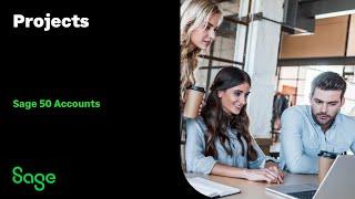 Sage 50 Accounts (UK) - Projects   Part 1 of 3 - Setting up and creating records