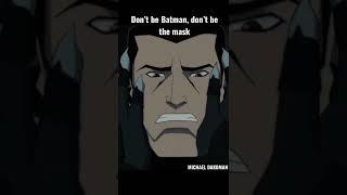 Don’t be Batman don’t be the mask #shorts