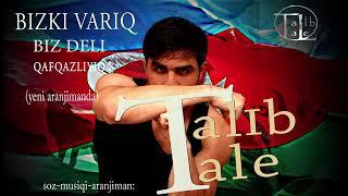 Talib Tale   BIZKI VARIQ ORIGINAL 2014