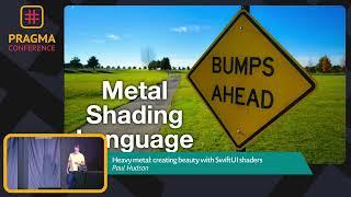 Pragma Conference 2023 - Heavy Metal: Creating beauty with SwiftUI shaders - Paul Hudson