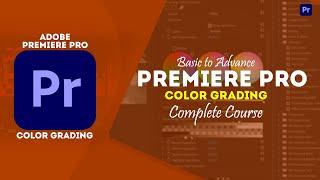 MASTER Color Grading in Premiere Pro 2024 with Top Expert Techniques! Premier Pro Full Course