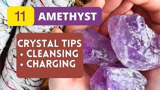 11 Ways For Amethyst Cleansing And Charging | Crystal Healing Beginners | How To Program Crystals