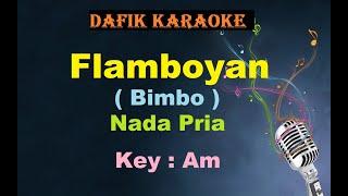 Flamboyan (Karaoke) Bimbo Nada Pria /Cowok Male Key Am Lagu Nostalgia Tembang Kenangan