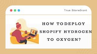 How To Deploy Shopify Hydrogen To Oxygen