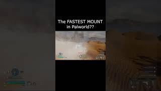 Riding the FASTEST PALWORLD MOUNT