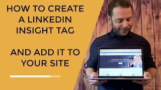 How to Create a LinkedIn Insight Tag and Add It To Your Site