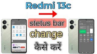 Redmi 13c stetus bar change setting|| redmi 13c 5g notification cantorl centre change kaise kare