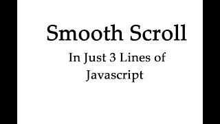 Smooth Scroll using Javascript | Javascript Tutorial (Smooth scroll with minumum amount of code)