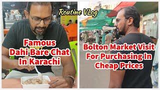 Bolton Market Visit For Purchasing In Cheap Prices | Famous Dahi Bare Chat In Karachi.