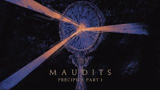 Maudits - Précipice Part 1 [Visualizer]