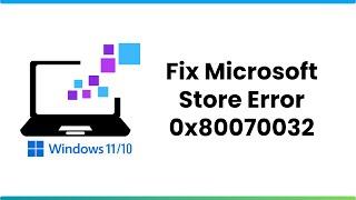 Fix Microsoft Store Error 0x80070032 on Windows 11/10