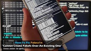 How To Fix Palera1n "Cannot Create Fakefs Over An Existing One"