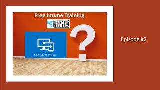 Day #2 Free Intune Training via HTMD Teams Channel -  Set MDM Authority - MDM Auto Enrol Episode#2
