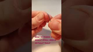 How to thread a really small needle without tools #sewing #needle #threading #seamstress