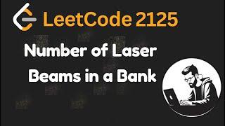 Leetcode 2125: Number of Laser Beams in a Bank - Java Solution with visualisation