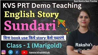 Marigold Class1 Story Sundari explanation without using book,KVS PRT Demo Teaching Interview