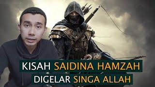 SAIDINA HAMZAH BIN ABDUL MUTALIB | SINGA ALLAH