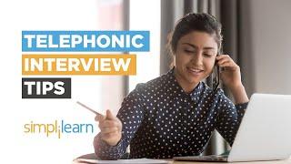 Top 7 Telephonic Interview Tips - Do's And Dont's | How To Attend Telephonic Interview | Simplilearn