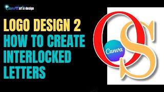 The logo design process from start to finish in Canva by interlock letters Canva Art Design Tutorial