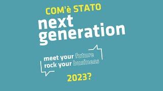 Com'è stato #nextgeneration  2023?