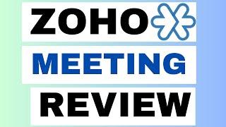 ZOHO MEETING REVIEW 2024: IS IT THE BEST WEBINAR SOFTWARE FOR HOSTING VIRTUAL EVENTS?