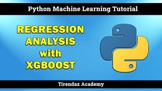 REGRESSION ANALYSIS WITH XGBOOST | Python Machine Learning Tutorial