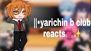 Yarichin b club reacts part 5//(short)// 