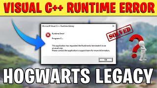 Fix Hogwarts Legacy Mircosoft Visual C++ Runtime Error (Unofficial Game)