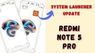 System Launcher Update Available in Redmi Note 5 Pro 