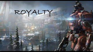 Titanfall 2 - GMV {Royalty}