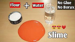 How To Make Slime Without Glue Or Borax l How To Make Slime With Flour and Water l How To Make Slime