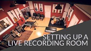 Setting Up A Live Recording Room