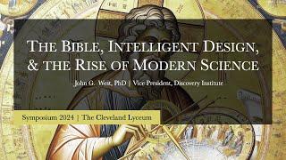 The Bible, Intelligent Design, and the Rise of Modern Science