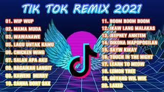 NEW TIKTOK VIRAL SONG REMIX NONSTOP 2021 - Wip Wup , Mama Muda, Wawanawe...