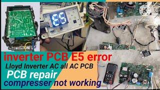 Inverter AC PCB repair E5 error | E5 error |compressor not working |Lloyd Inverter AC E5 error code