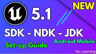 Unreal Engine 5.1 SDK - NDK - JDK Set-up Full Guide 2022 With Proof UE5.1 Android Mobile SDK NDK JDK