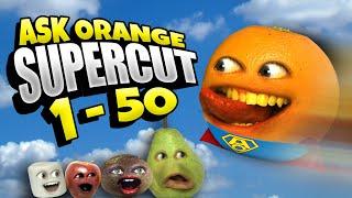 Annoying Orange - Ask Orange 1-50 SUPERCUT!! (Saturday Supercut)