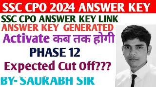 SSC CPO ANSWER KEY LINK || Answer Key Link Generate || Phase 12 Expected Cut Off #ssccpo2024