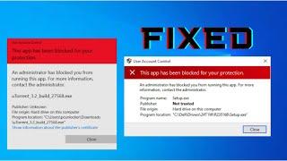 How to Remove ''An Administration has Blocked you from Running this App'' Error in Windows 10 ?