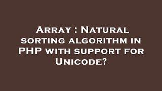 Array : Natural sorting algorithm in PHP with support for Unicode?