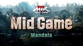 [MIR M: Vanguard and Vagabond] Mid Game - Mandala