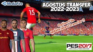 OPTION FILE PES 2017 UPDATE AGUSTUS 2022 UPDATE TRANSFER FT. CASEMIRO, RENATO SANCHEZ, WIJNALDUM