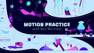 motion practice with ben marriott - sandro tagliavini