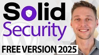 Secure Your WordPress Website 2025 | Solid Security Tutorial