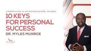 How To Achieve Success: 10 Life-Changing Tips From Dr. Myles Munroe | MunroeGlobal.com